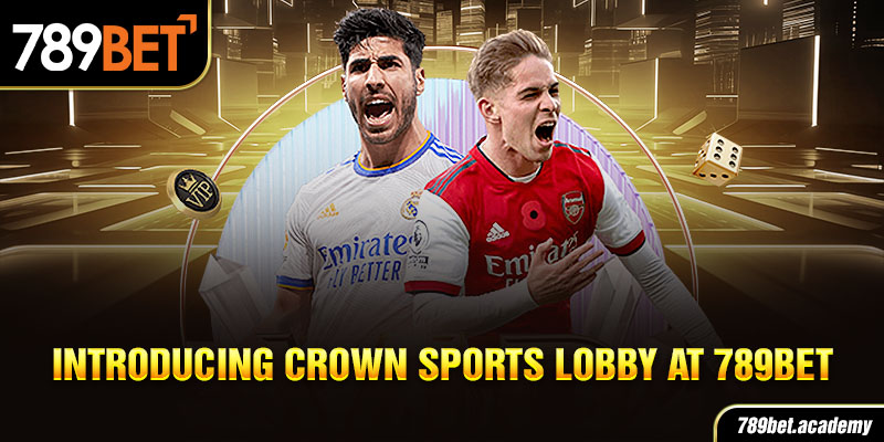 Introducing Crown Sports Lobby at 789Bet